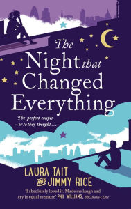 Title: The Night That Changed Everything, Author: Laura Tait