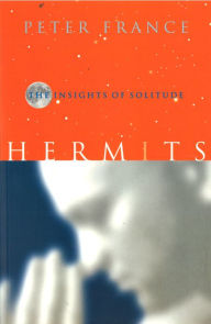 Title: Hermits: The Insights of Solitude, Author: Peter France