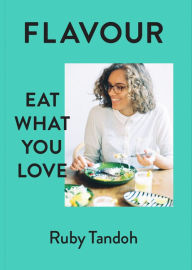 Title: Flavour: Eat What You Love, Author: Ruby Tandoh