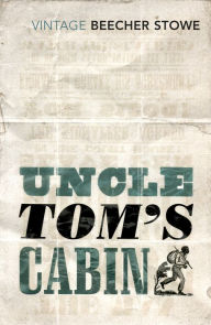 Title: Uncle Tom's Cabin, Author: Harriet Beecher Stowe