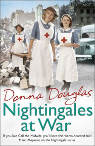 Title: Nightingales at War: (Nightingales 6), Author: Donna Douglas