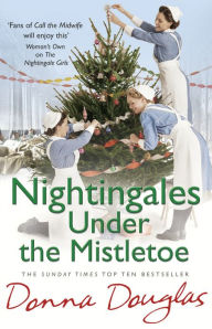 Title: Nightingales Under the Mistletoe: (Nightingales 7), Author: Donna Douglas