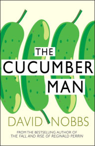Title: The Cucumber Man (Henry Pratt Series #3), Author: David Nobbs