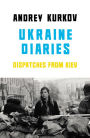 Ukraine Diaries: Dispatches From Kiev