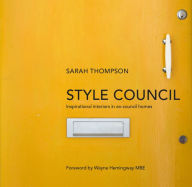 Title: Style Council: Inspirational Interiors in Ex-Council Homes, Author: Sarah Thompson