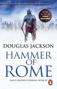 Free internet books download Hammer of Rome: Gaius Valerius Verrens 9 iBook RTF PDF by Douglas Jackson English version 9781473526839