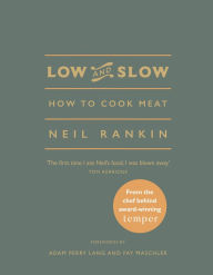 Title: Low and Slow: How to Cook Meat, Author: Neil Rankin