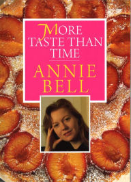 Title: More Taste Than Time, Author: Annie Bell