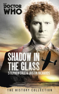 Title: Doctor Who: The Shadow In The Glass, Author: Justin Richards