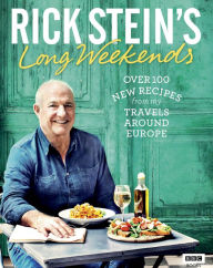 Title: Rick Stein's Long Weekends, Author: Rick Stein