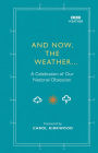 And Now, The Weather...: A celebration of our national obsession