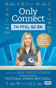Title: Only Connect: The Official Quiz Book, Author: Jack Waley-Cohen