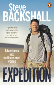 Title: Expedition: Adventures into Undiscovered Worlds, Author: Steve Backshall