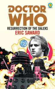 Title: Doctor Who: Resurrection of the Daleks (Target Collection), Author: Eric Saward