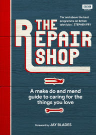 Title: The Repair Shop: A Make Do and Mend Handbook, Author: Karen Farrington