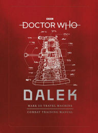 Title: Doctor Who: Dalek Combat Training Manual, Author: Mike Tucker