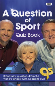 Title: A Question of Sport Quiz Book: Brand new questions from the world's longest running sports quiz, Author: Gareth Edwards