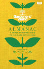 The Gardeners' World Almanac: A month-by-month guide to your gardening year