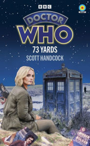 Title: Doctor Who: 73 Yards (Target Collection), Author: Scott Handcock