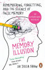 The Memory Illusion: Remembering, Forgetting, and the Science of False Memory
