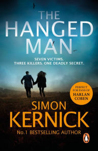 Title: The Hanged Man: (The Bone Field: Book 2): a pulse-racing, heart-stopping and nail-biting thriller from bestselling author Simon Kernick, Author: Simon Kernick