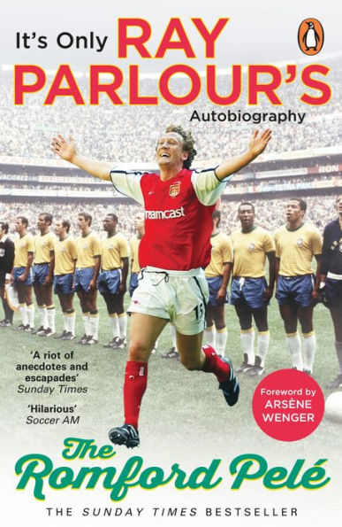 The Romford Pelé: It's only Ray Parlour's autobiography