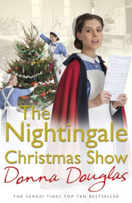 Title: The Nightingale Christmas Show: (Nightingales 9), Author: Donna Douglas