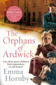 Title: The Orphans of Ardwick, Author: Emma Hornby