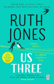 Title: Us Three: The funny and uplifting Sunday Times bestseller from the co-creator of Gavin & Stacey, Author: Ruth Jones