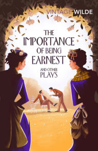 Title: The Importance of Being Earnest and Other Plays, Author: Oscar Wilde