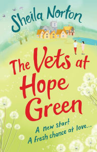 Title: The Vets at Hope Green, Author: Sheila Norton