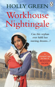 Title: Workhouse Nightingale, Author: Holly Green