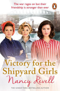 Title: Victory for the Shipyard Girls: Shipyard Girls 5, Author: Nancy Revell