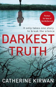 Title: Darkest Truth: She refused to be silenced, Author: Catherine Kirwan