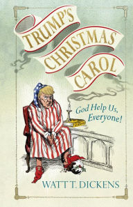 Title: Trump's Christmas Carol, Author: Lucien Young