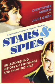 Title: Stars and Spies: The story of Intelligence Operations., Author: Christopher Andrew