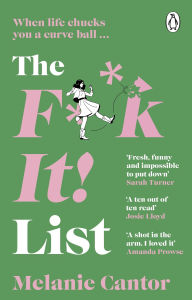 Free ebook downloads for iphone 4s The F**k It! List: 2024's powerful, laugh-out-loud new comedy for fans of Alexandra Potter, Bella Mackie and Harper Ford PDB (English literature) by Melanie Cantor 9781473562820