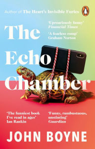 Title: The Echo Chamber, Author: John Boyne