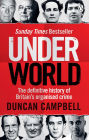 Underworld: The definitive history of Britain's organised crime