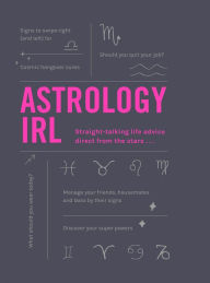 Title: Astrology IRL: Whatever the drama, the stars have the answer ., Author: Liz Marvin