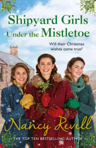 Electronics download books Shipyard Girls Under the Mistletoe 9781473572843 CHM