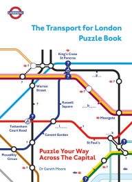 Title: The Transport for London Puzzle Book: Puzzle Your Way Across the Capital, Author: Gareth Moore