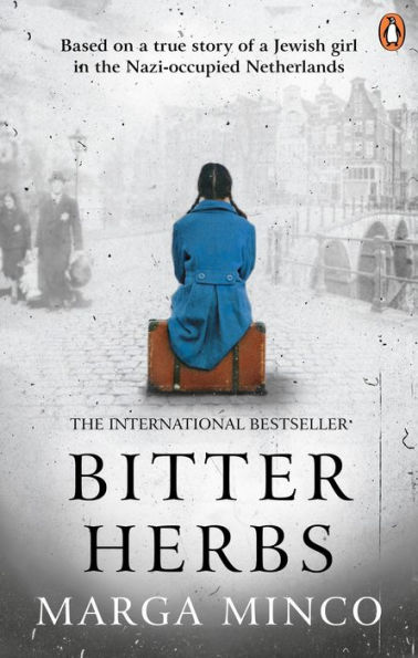 Bitter Herbs: Based on a true story of a Jewish girl in the Nazi-occupied Netherlands