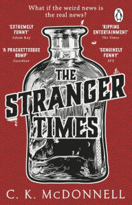 Title: The Stranger Times: (The Stranger Times 1), Author: C. K. McDonnell