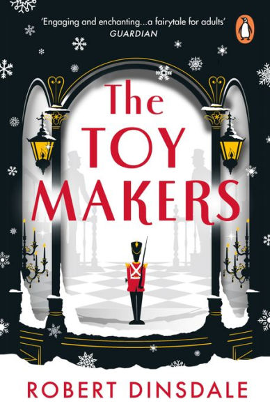 The Toymakers: This Christmas, be completely swept into the magic of this enchanting and utterly gripping book