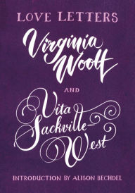 Title: Love Letters: Vita and Virginia, Author: Vita Sackville-West