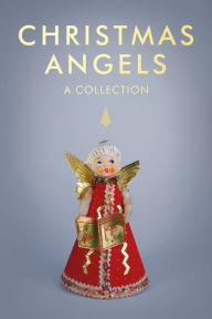 Title: Christmas Angels: A Collection, Author: Rowan Dobson