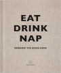 Eat, Drink, Nap: Bringing the House Home