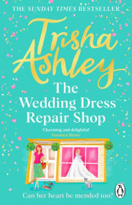 Free online ebooks download The Wedding Dress Repair Shop: The brand new, uplifting and heart-warming summer romance from the Sunday Times bestseller in English 9781473591363 PDB