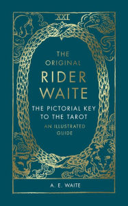 The Pictorial Key To The Tarot: A Visual Companion to the Rider Waite Tarot